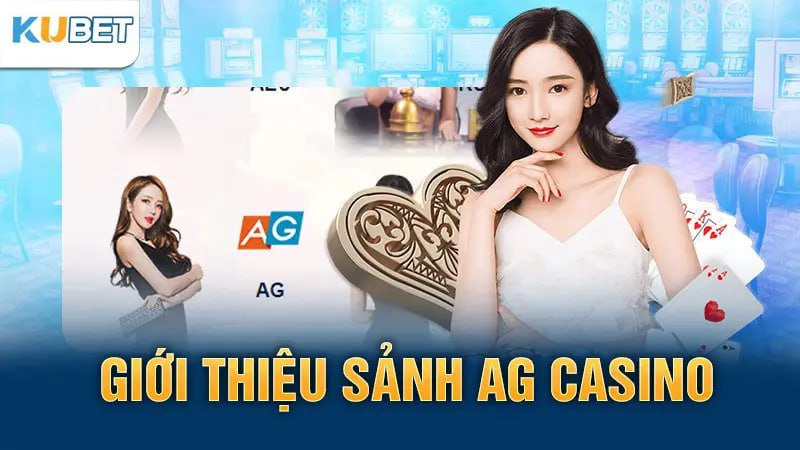 Giới thiệu sảnh AG Casino