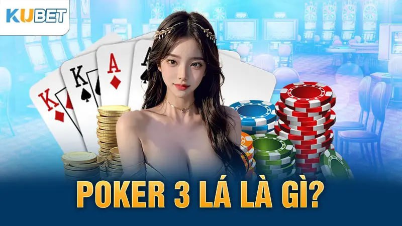 Poker 3 lá là gì?