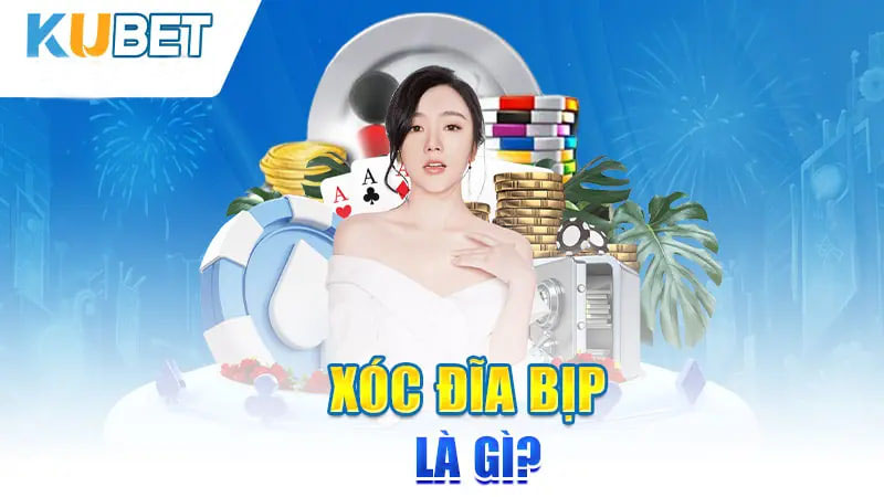 Xóc Đĩa bịp là gì?