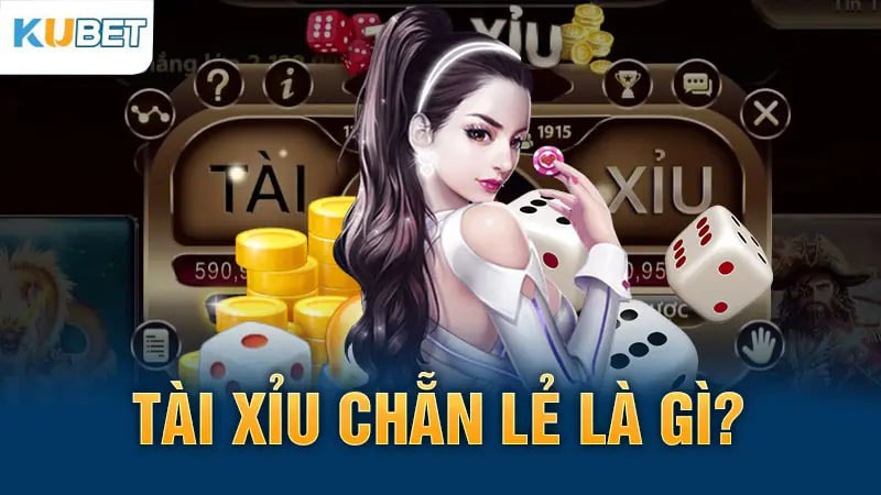 Tài Xỉu chẵn lẻ là gì?