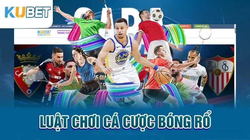 Luật chơi cá cược bóng rổ