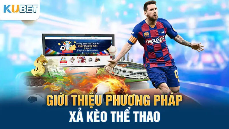 Giới thiệu Quy trình xả kèo thể thao