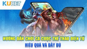 huong dan choi ca cuoc the thao dien tu hieu qua va day du