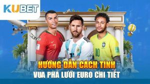 huong dan cach tinh vua pha luoi euro chi tiet