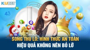 song thu lo hinh thuc an toan hieu qua khong nen bo lo