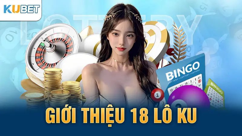 Giới thiệu 18 lô KU