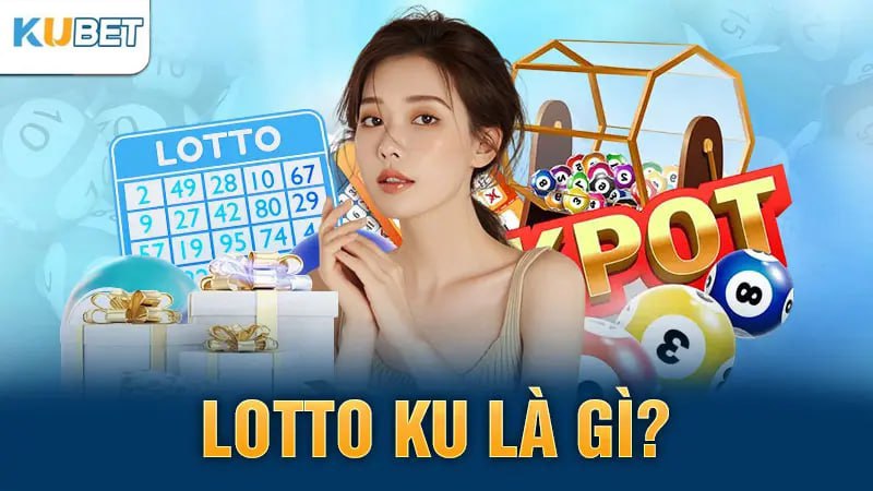 Lotto KU là gì?