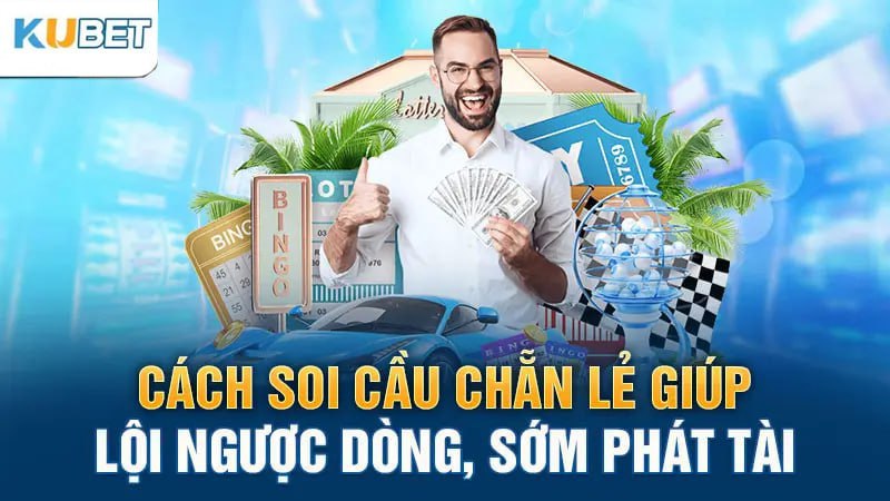 cach soi cau chan le giup loi nguoc dong som phat tai