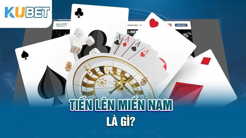 Tiến Lên Miền Nam là gì?