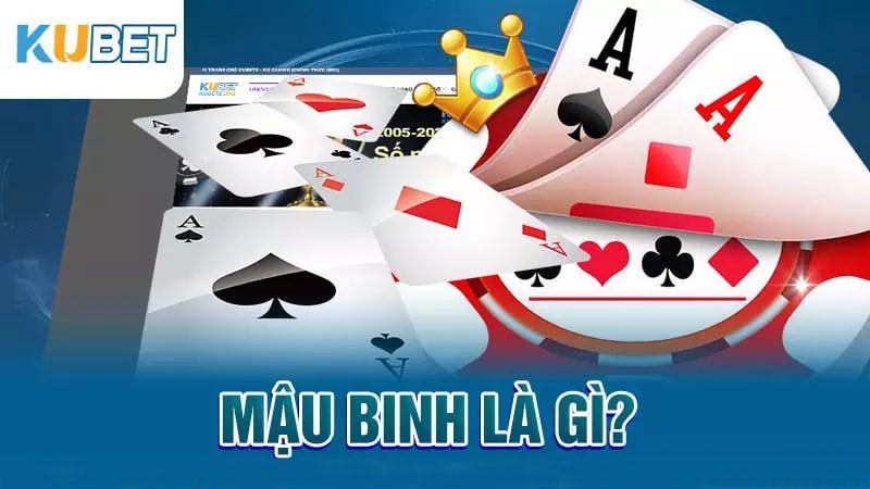 Mậu Binh là gì?