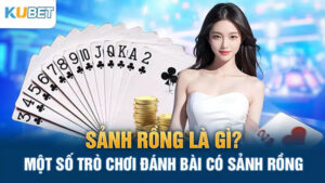 sang rong la gi? mot so tro choi danh bai co sanh rong